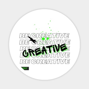 Be creative graffiti typography and repeated word Magnet